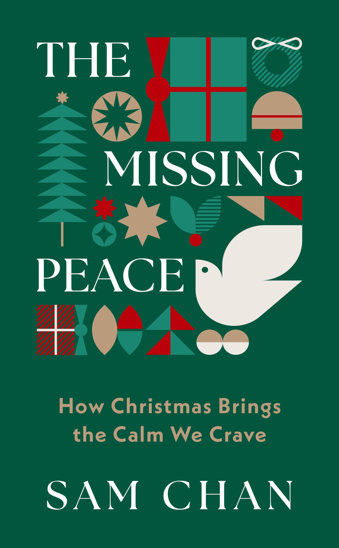 The Missing Peace: How Christmas Brings the Calm We Crave 9781802543247