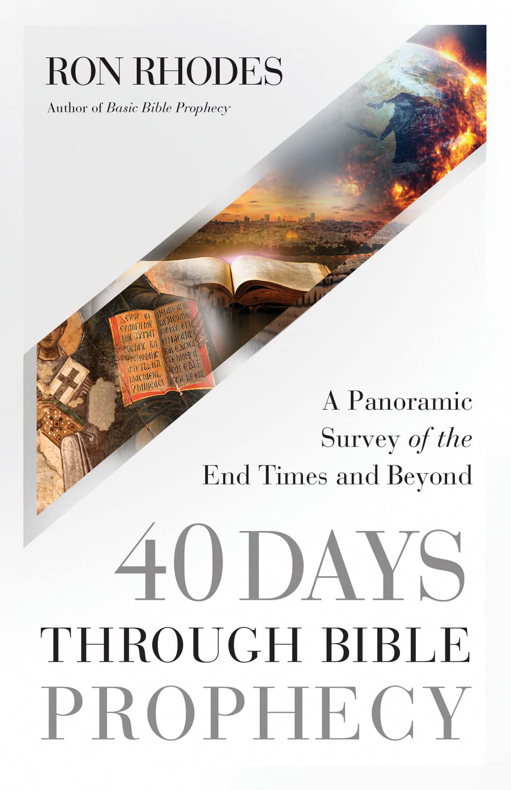 40 Days Through Bible Prophecy: A Panoramic Survey of the End Times and Beyond 9780736986533