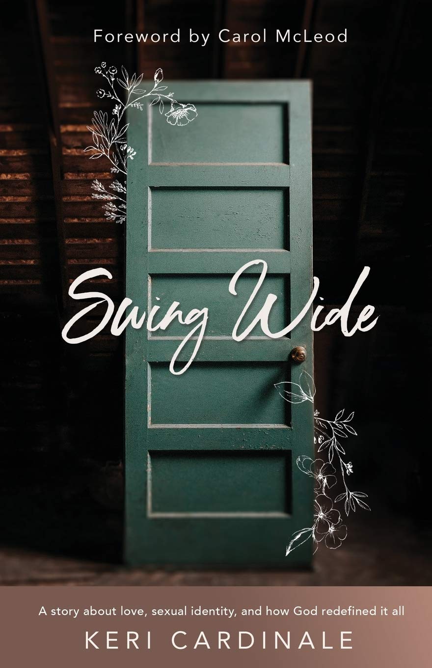 Swing Wide: A Story About Love, Sexual Identity, and How God Redefined It All 9781610364003