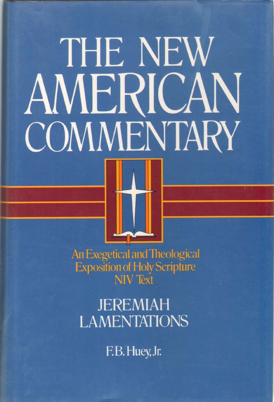 The New American Commentary Volume 16 - Jeremiah, Lamentations 9780805401165