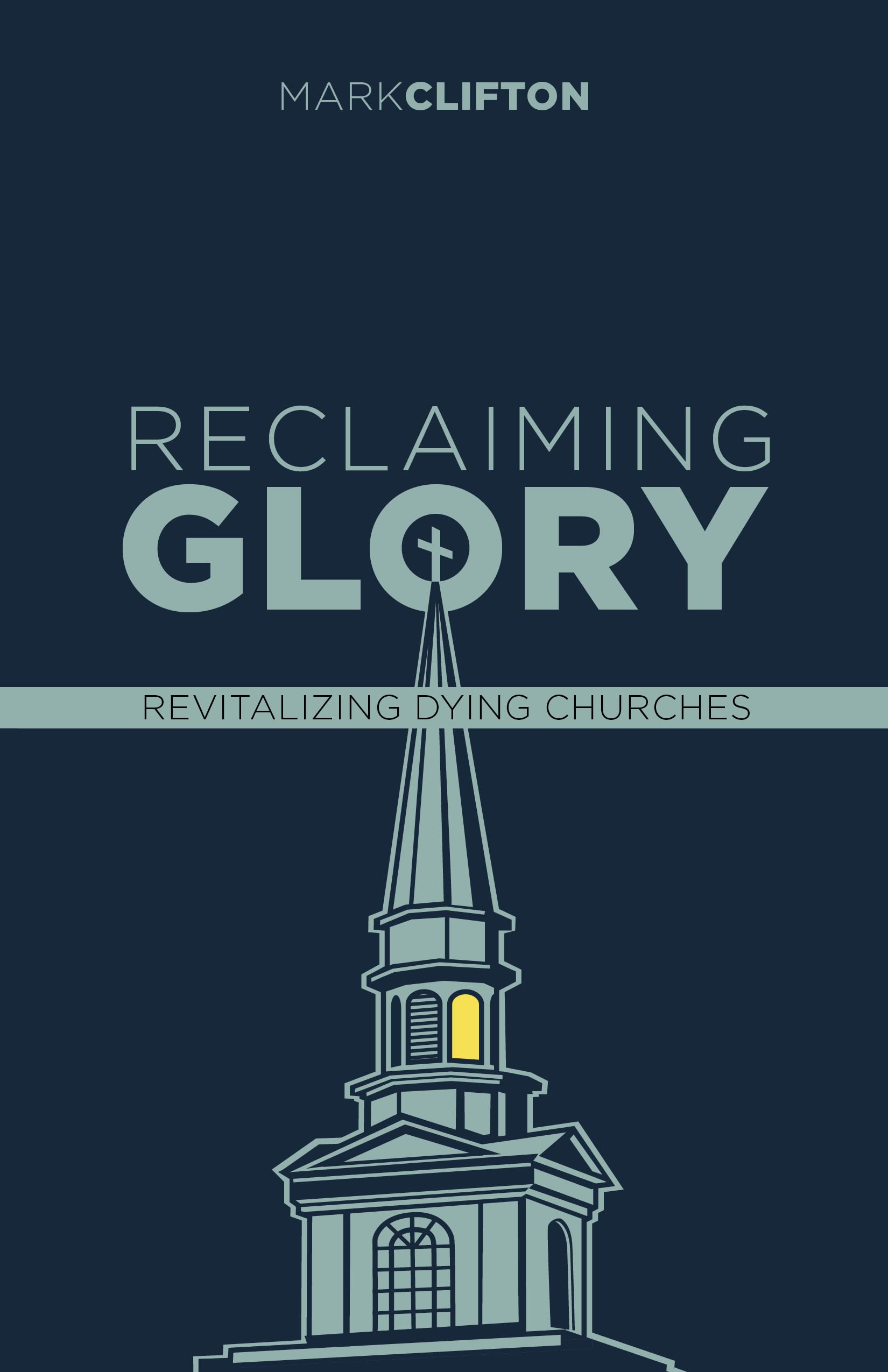 Reclaiming Glory, Updated Edition: Creating a Gospel Legacy throughout North America 9781087781976