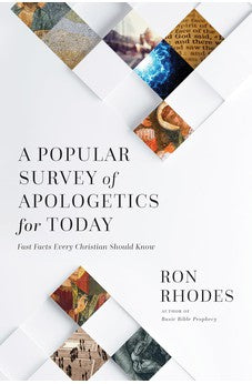 A Popular Survey of Apologetics for Today: Fast Facts Every Christian Should Know 9780736988087