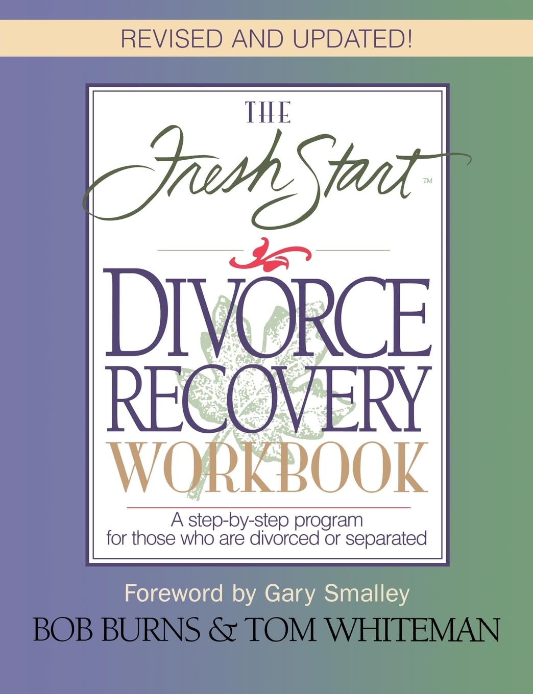 The Fresh Start Divorce Recovery Workbook: A Step-by-Step Program for Those Who Are Divorced or Separated 9780785271925