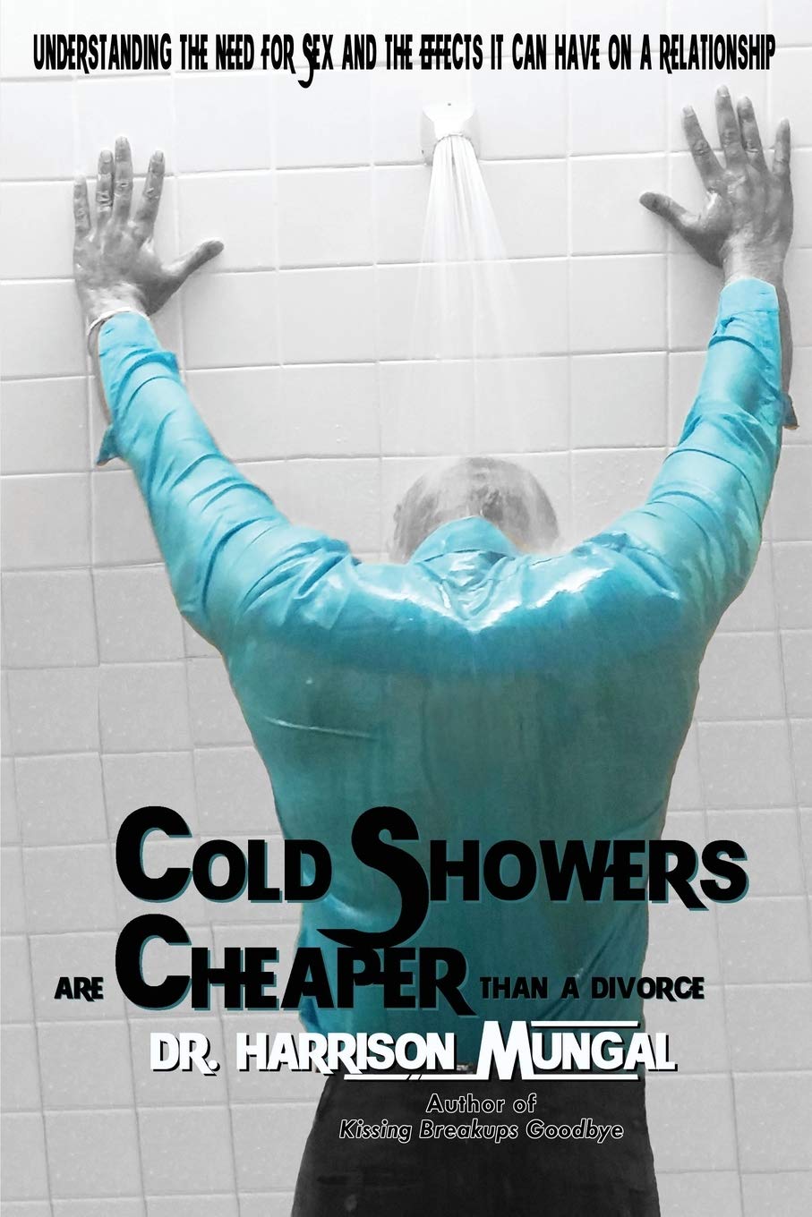 Cold Showers are Cheaper than a Divorce 9781486607594