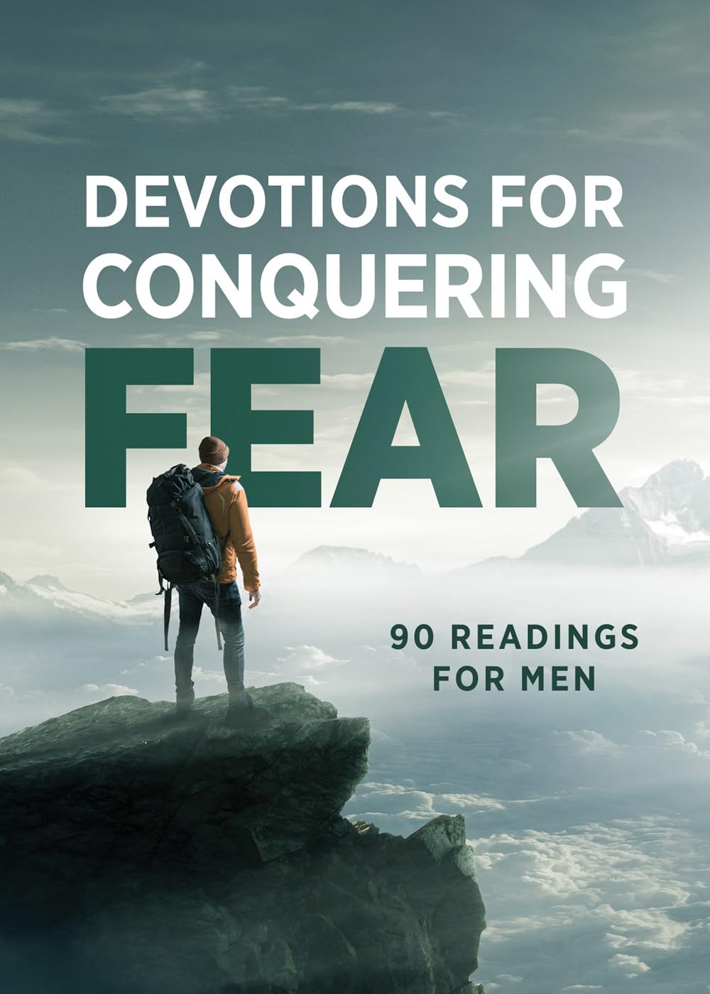 Devotions for Conquering Fear: 90 Readings for Men 9798891511965