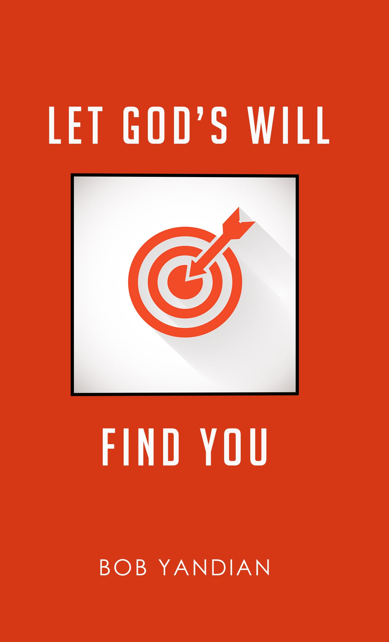Let God's Will Find You 9781680311136