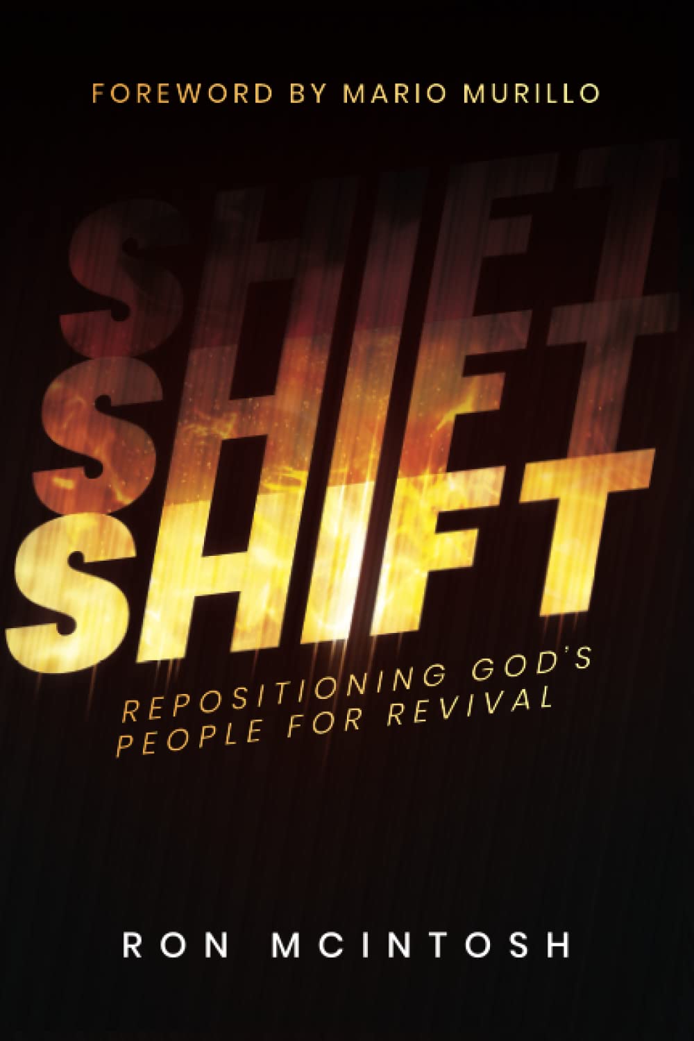 Shift: Repositioning God's People for Revival 9781685565633