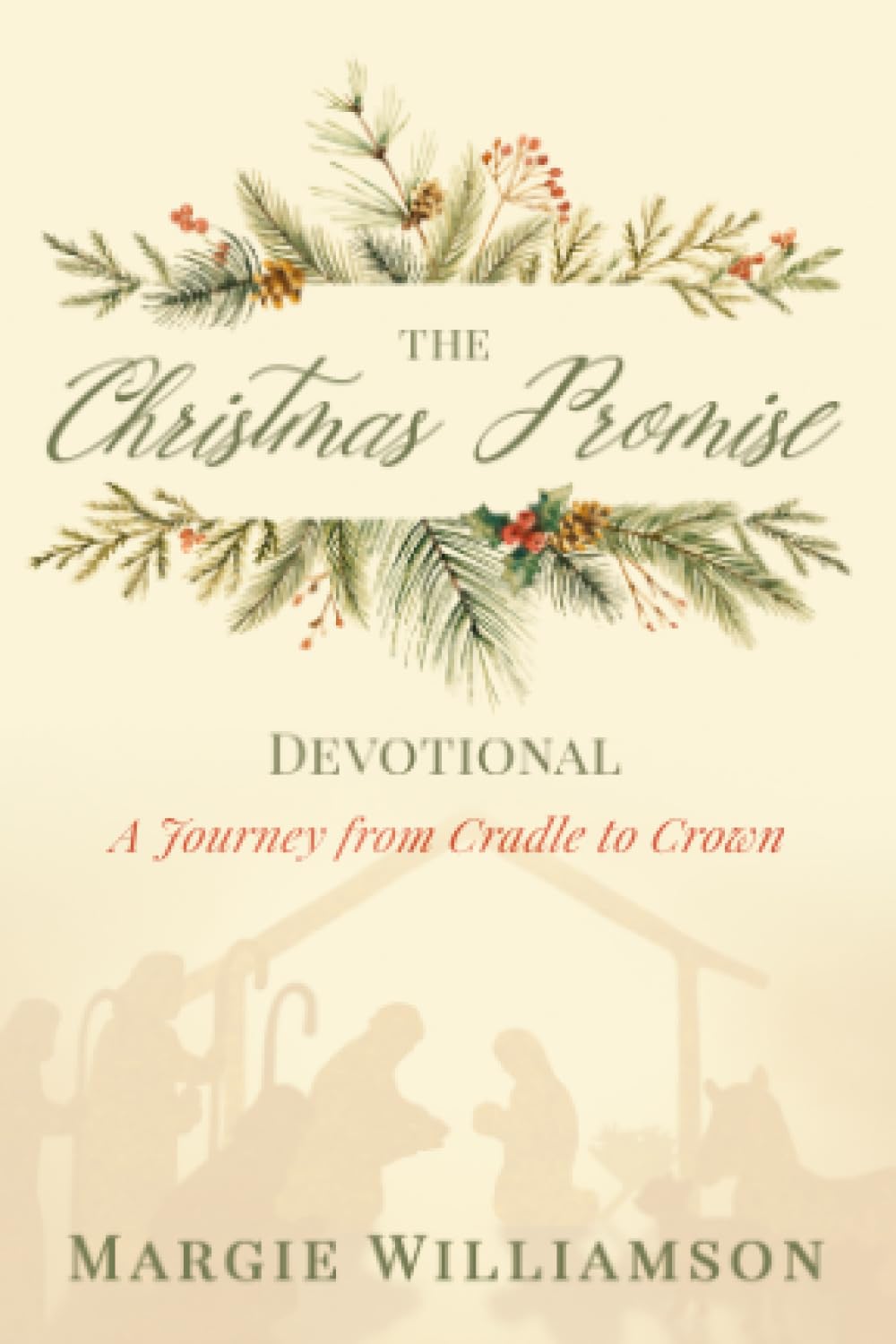 The Christmas Promise: A Journey from Cradle to Crown 9781563093883