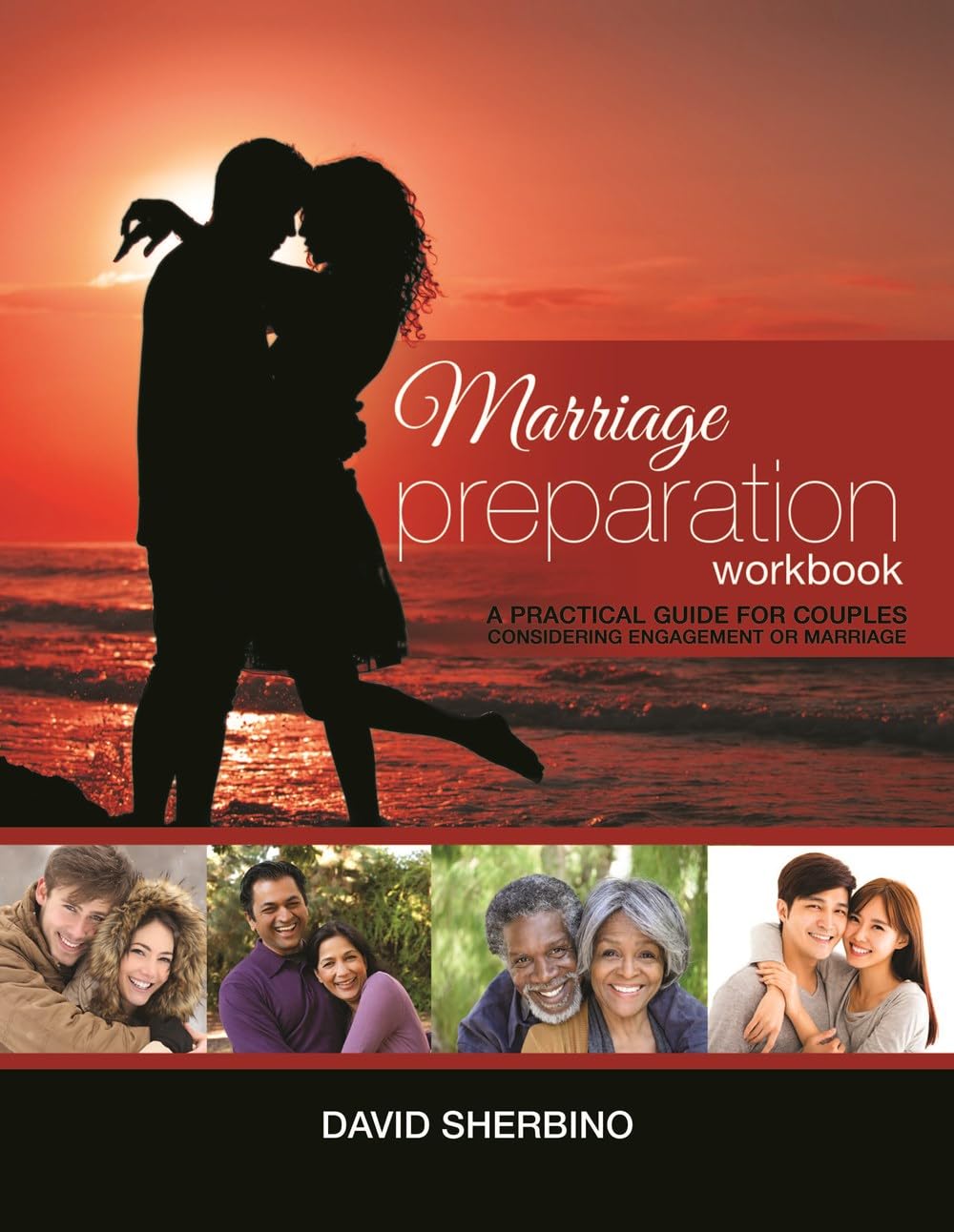 Marriage Preparation Workbook: A Practical Guide for Couples Considering or Planning to Get Married 9781927355879