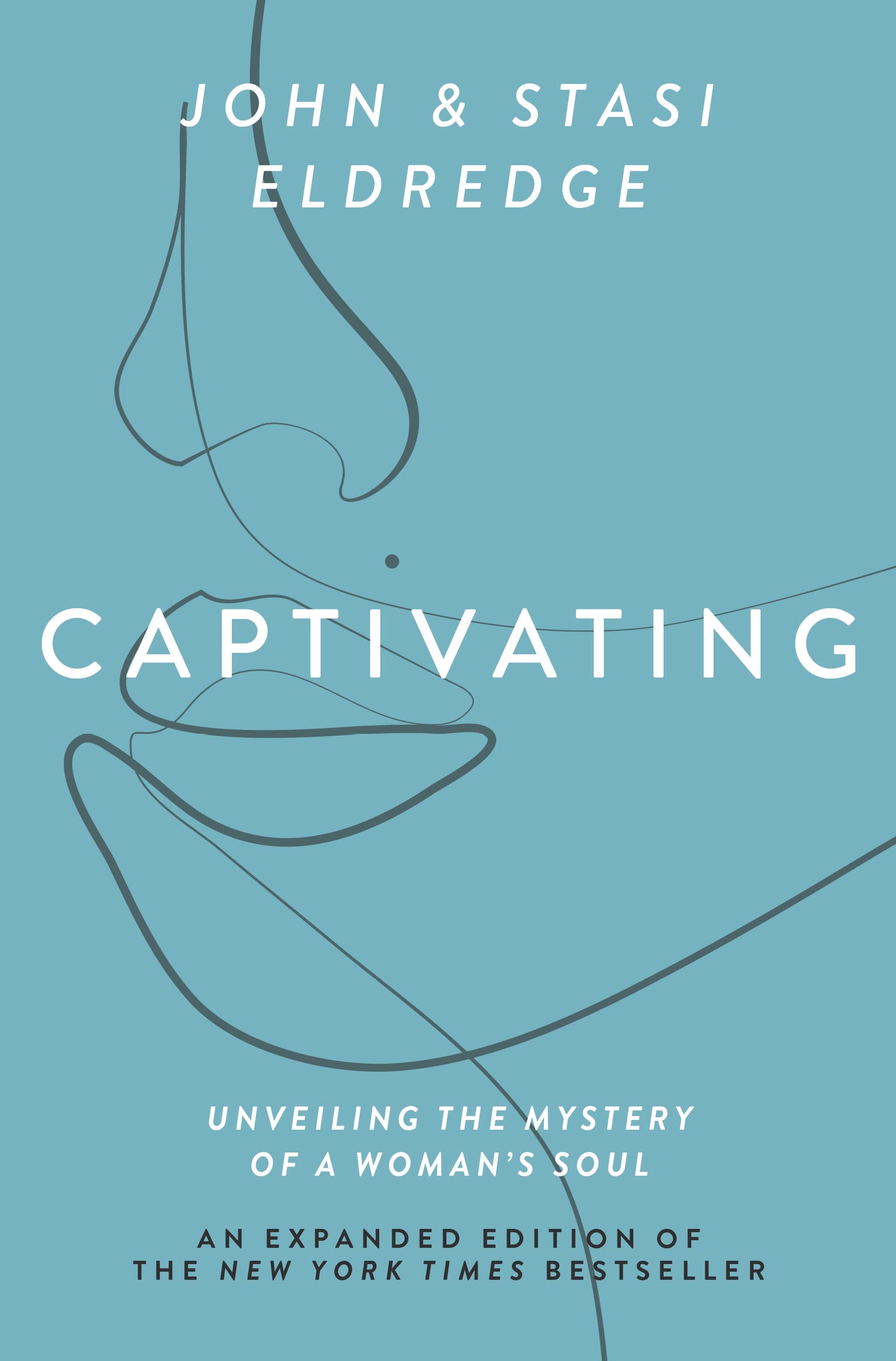 Captivating Expanded Edition: Unveiling the Mystery of a Woman's Soul 9781400225286