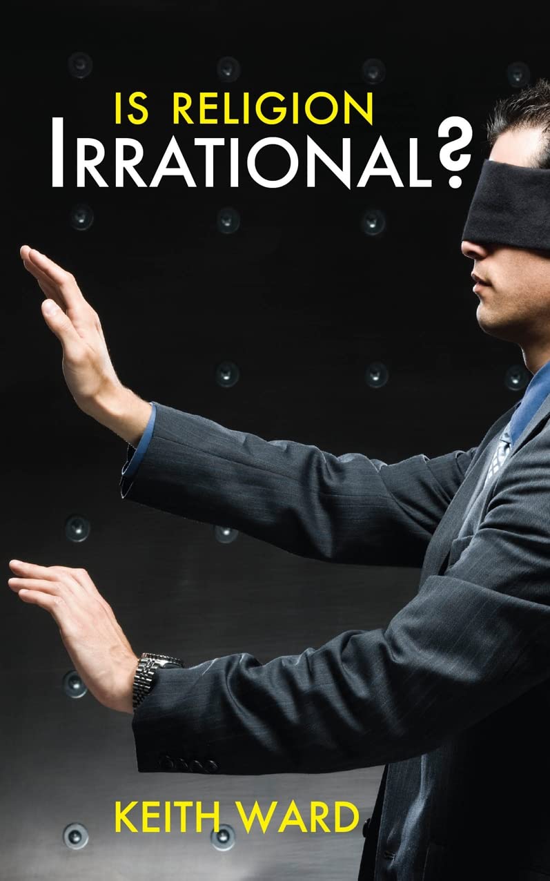 Is Religion Irrational? 9780745955407