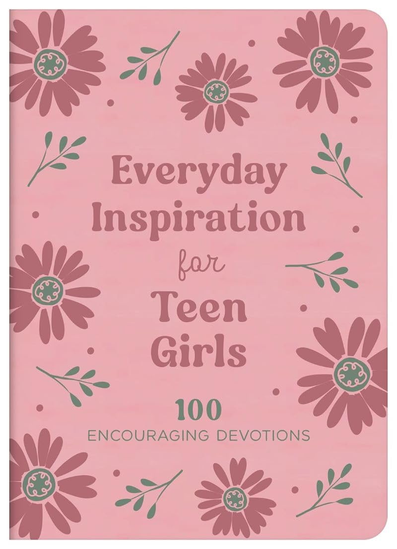 Everyday Inspiration for Teen Girls: 100 Encouraging Devotions 9798891511514