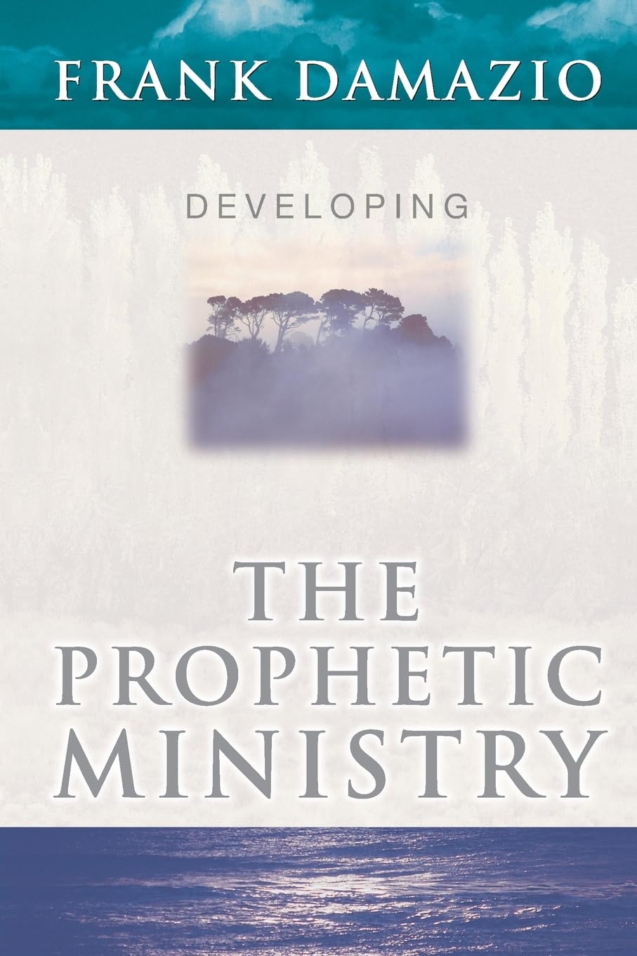 Developing The Prophetic Ministry 9780914936855