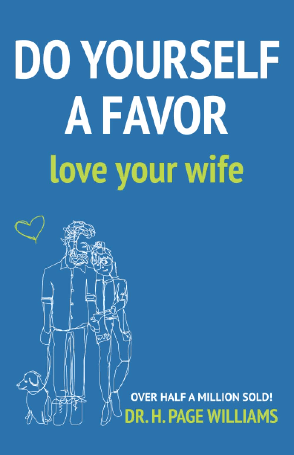 Do Yourself a Favor: Love Your Wife 9781610362191