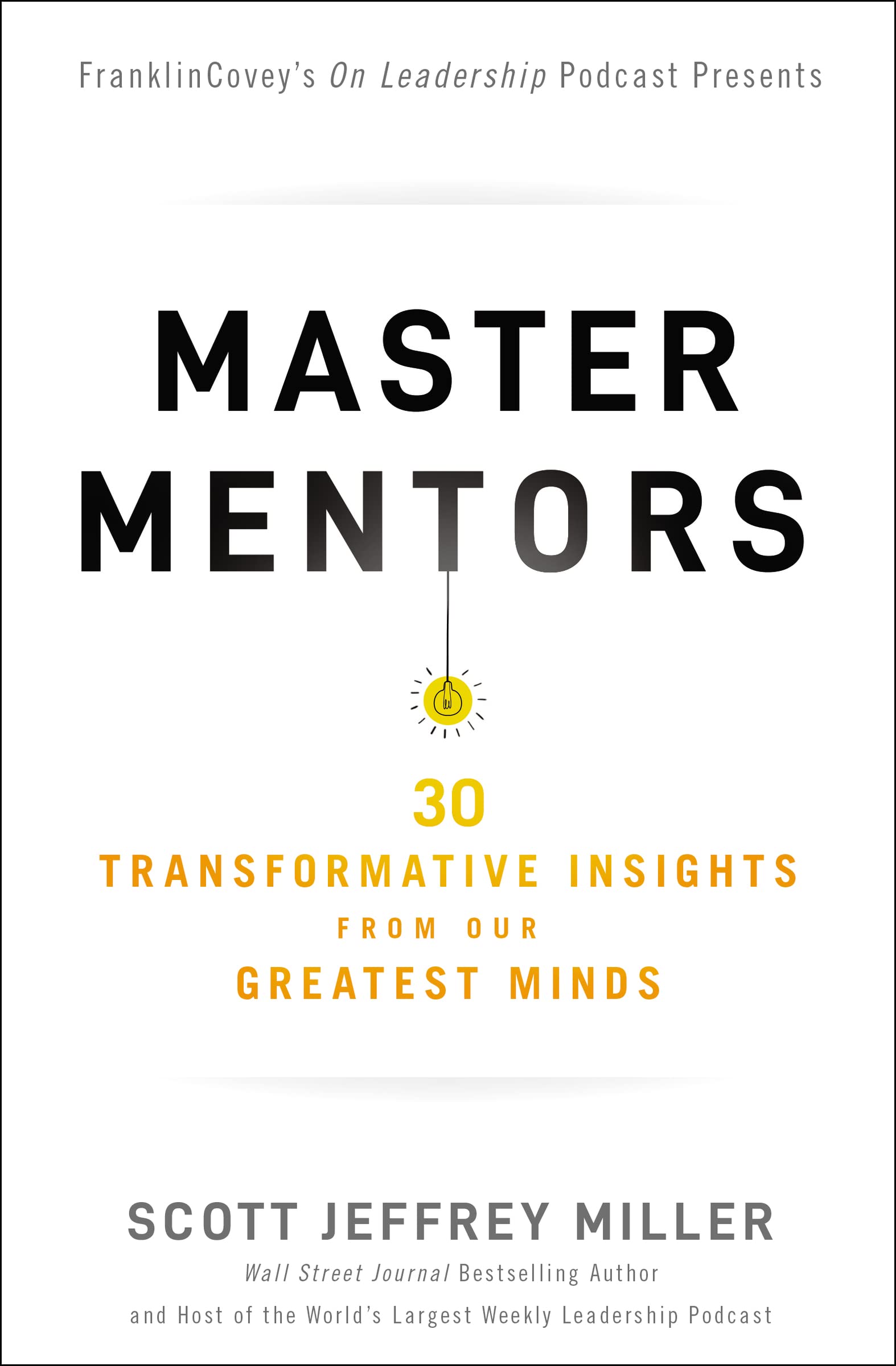 Master Mentors: 30 Transformative Insights from Our Greatest Minds 9781400221011