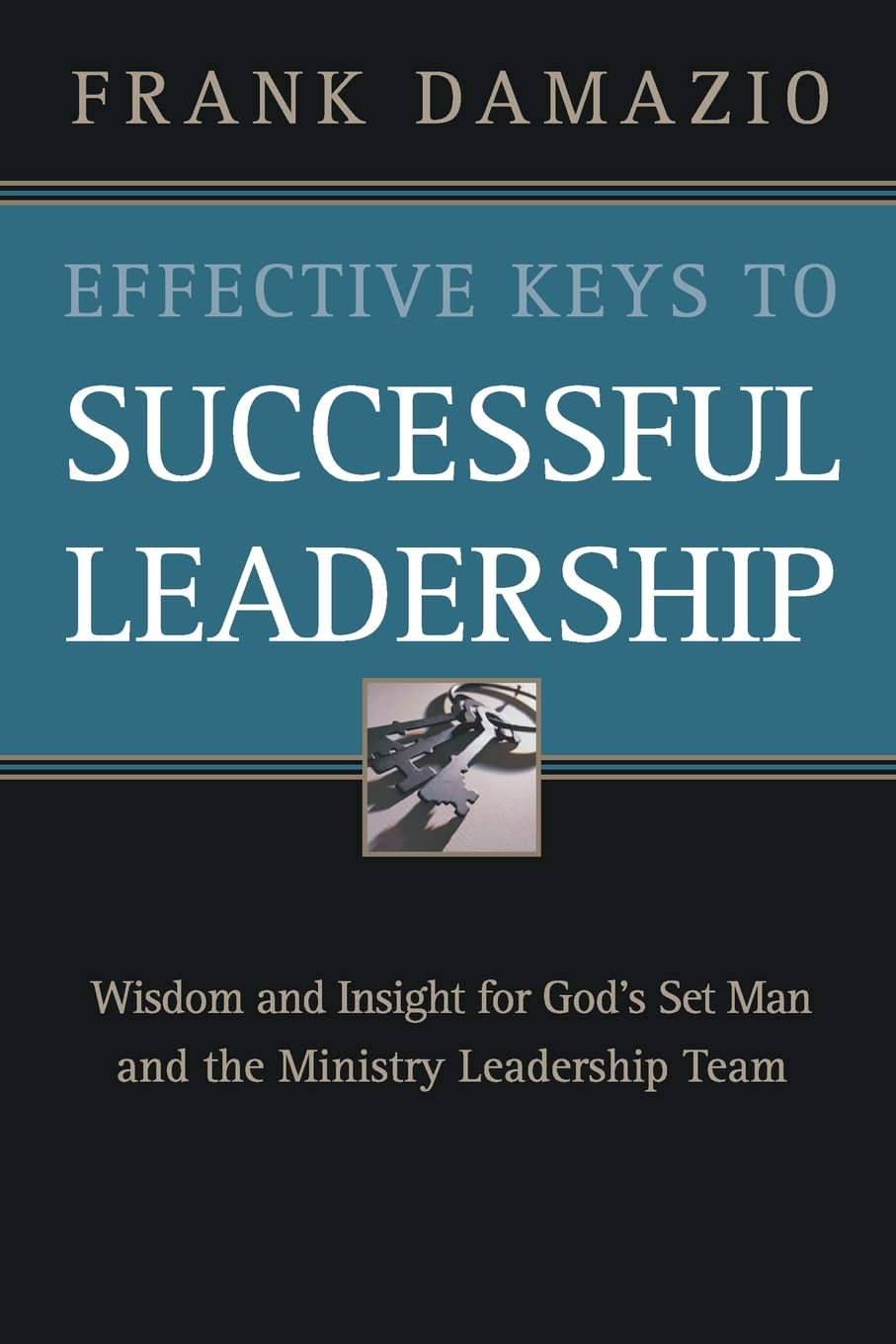 Effective Keys To Successful Leadership 9780914936541