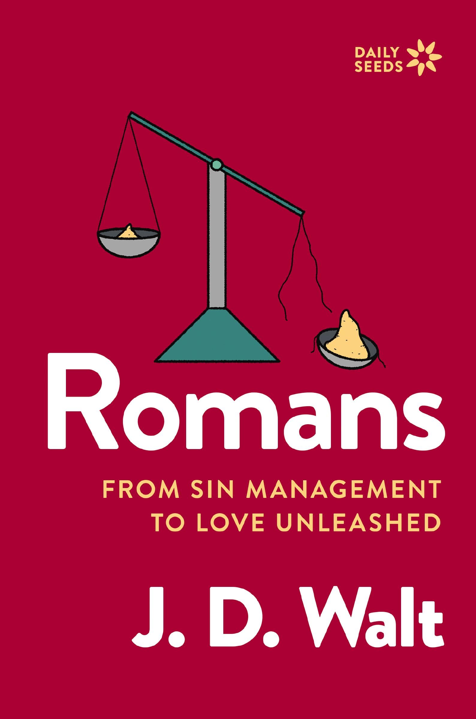 Romans: From Sin Management to Love Unleashed (Daily Seeds) 9780310171706