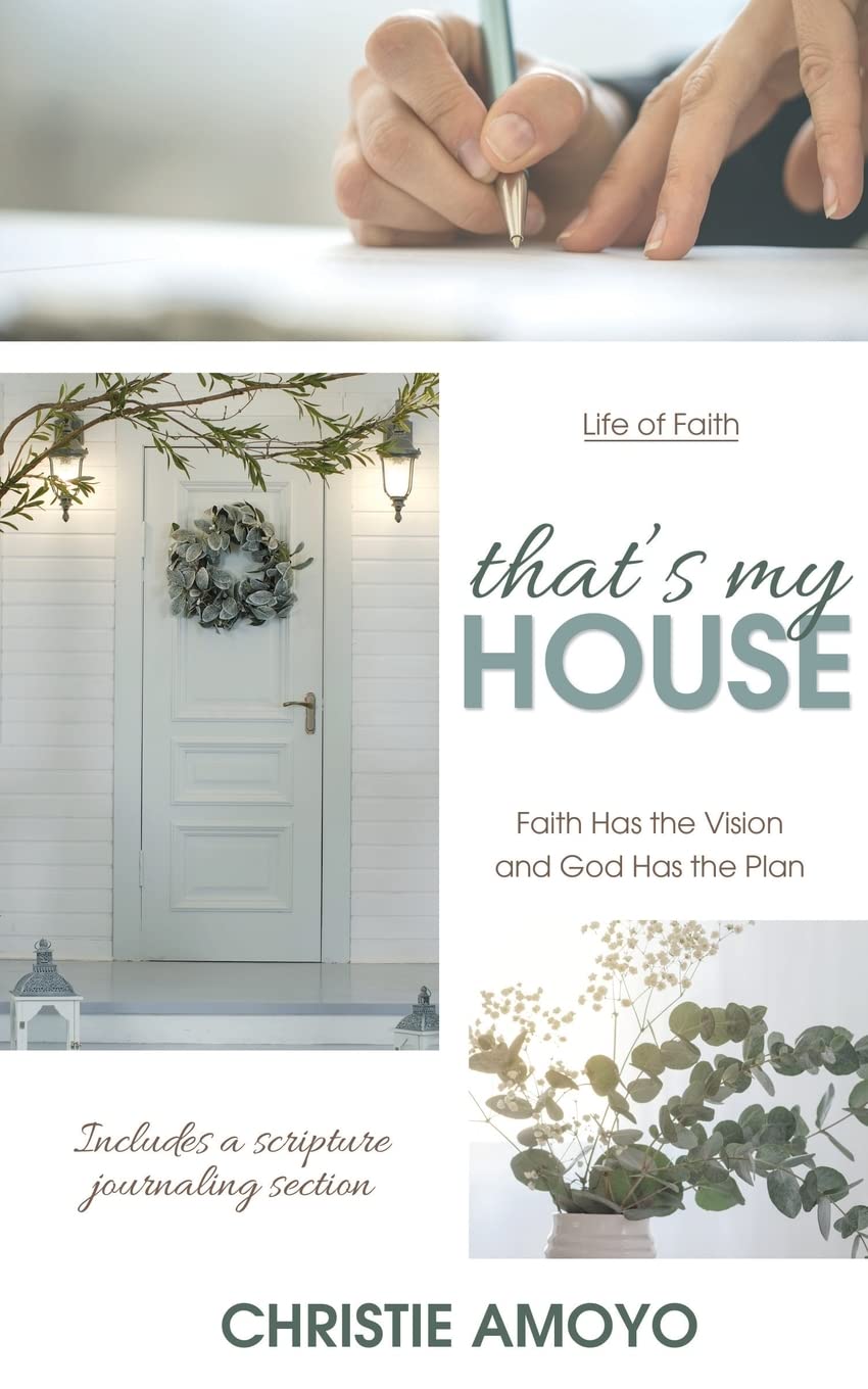 That's My House: Faith Has the Vision and God Has the Plan (Life of Faith) 9781486622238