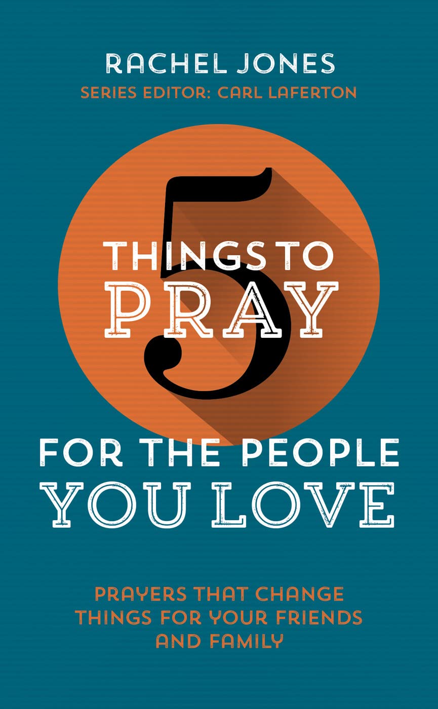 5 Things to Pray for the People you Love 9781910307397