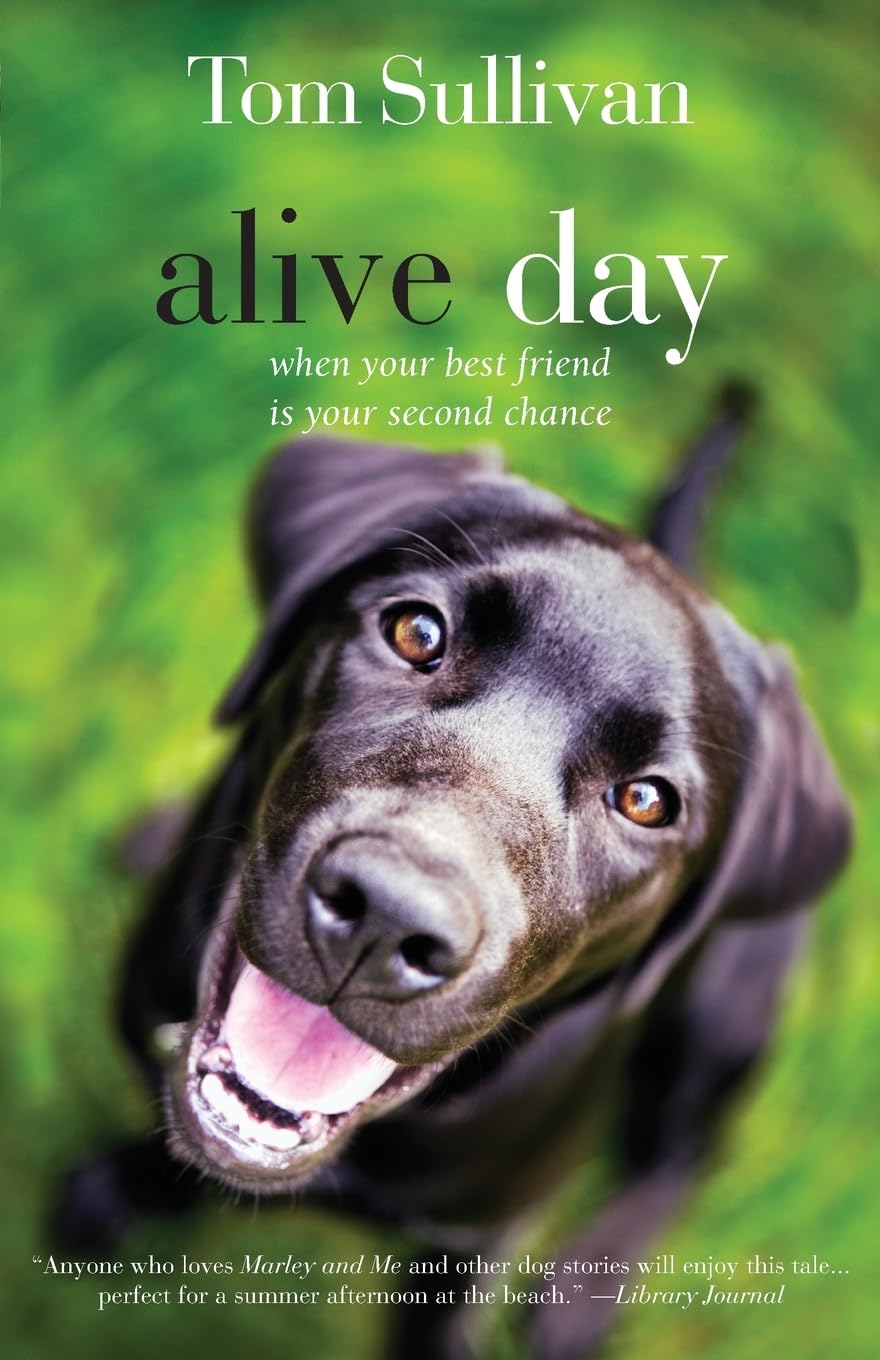 Alive Day: A Story of Love and Loyalty 9781595544575