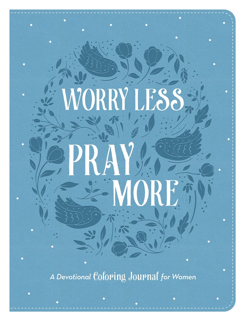 Worry Less, Pray More: A Devotional Coloring Journal for Women 9781636094175