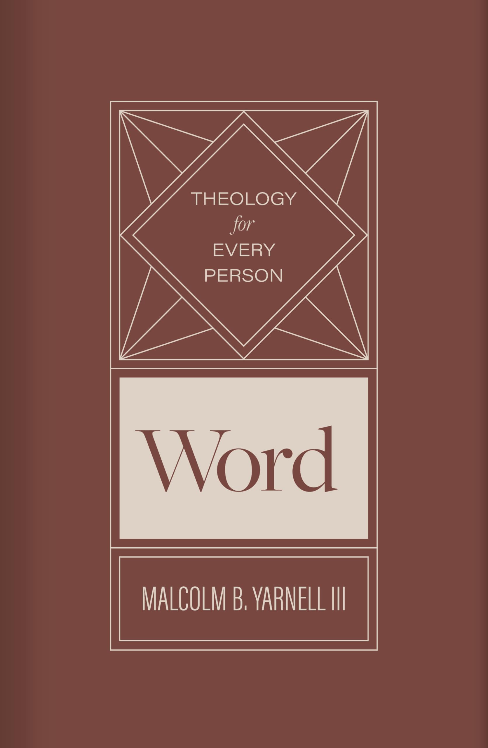 Word (Volume 2) (Theology for Every Person) 9781087780719