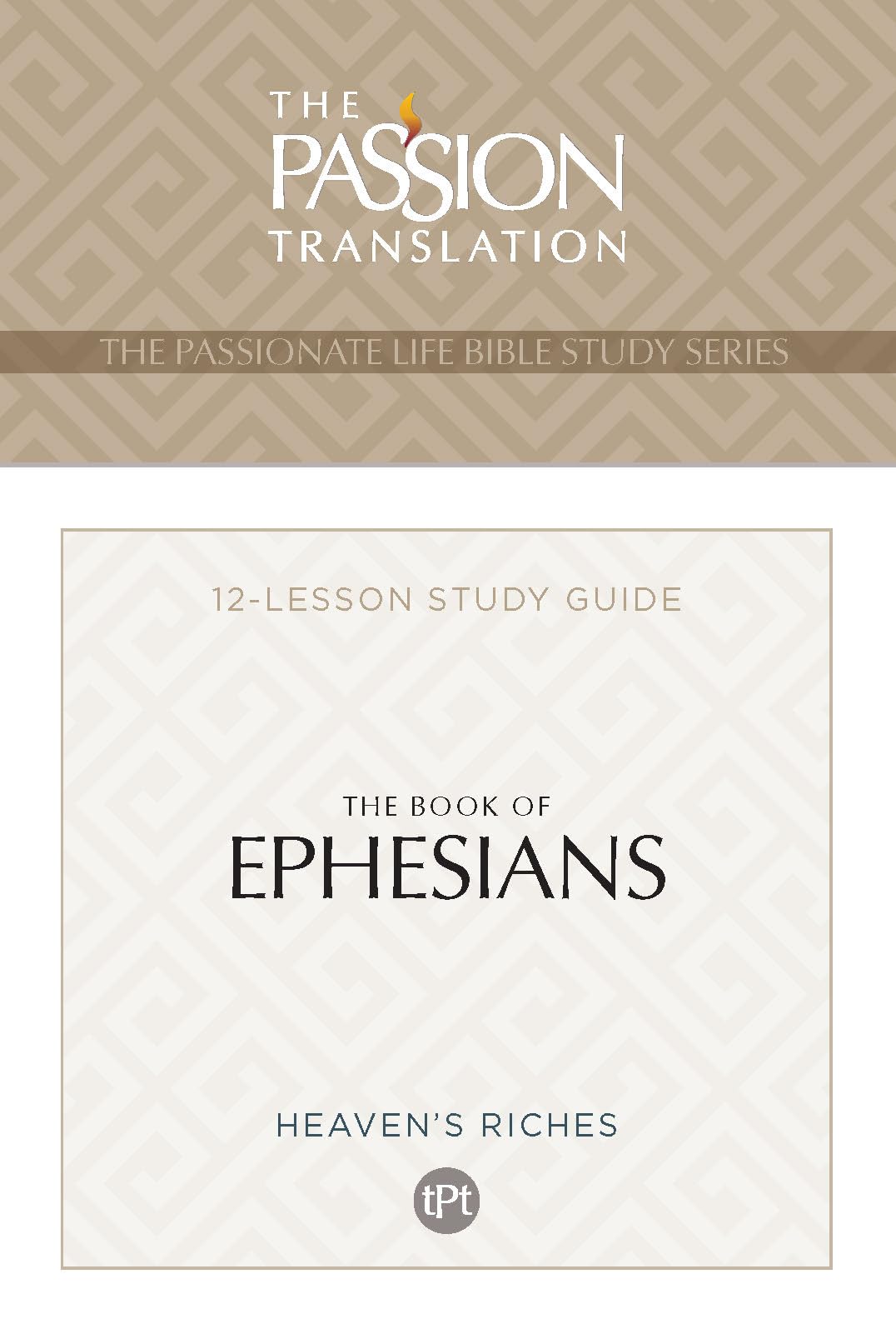 TPT The Book of Ephesians: 12-Lesson Study Guide (The Passionate Life Bible Study Series) 9781424563807