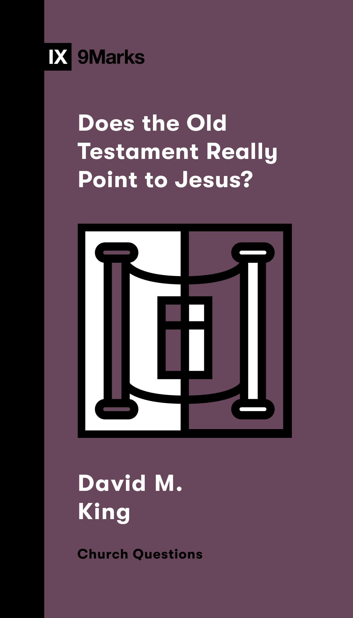 Does the Old Testament Really Point to Jesus? (Church Questions) 9781433591419