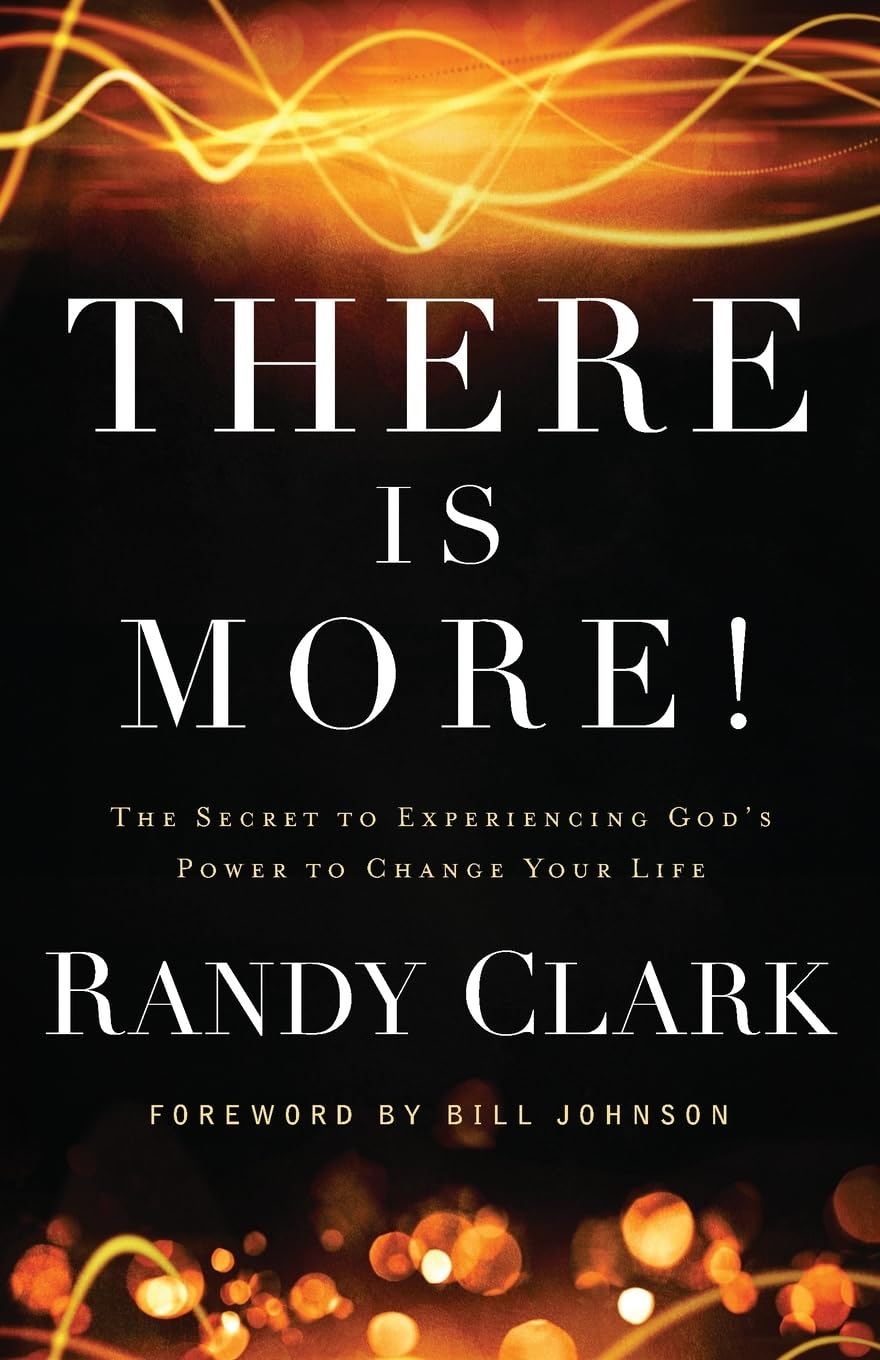 There Is More!: The Secret to Experiencing God's Power to Change Your Life 9780800795504