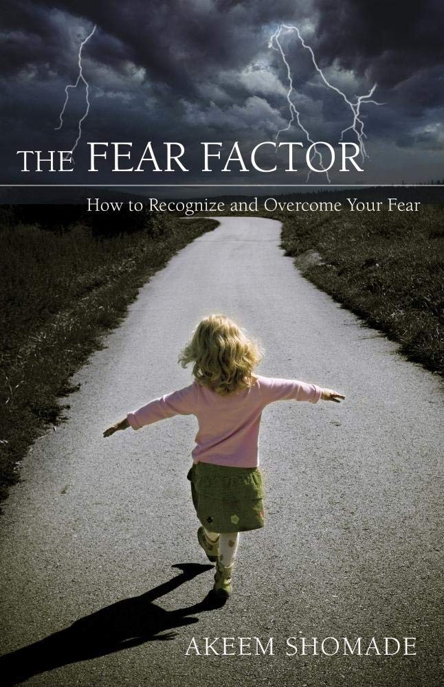 The Fear Factor / How to Recognize and Overcome You Fear 9780882705019
