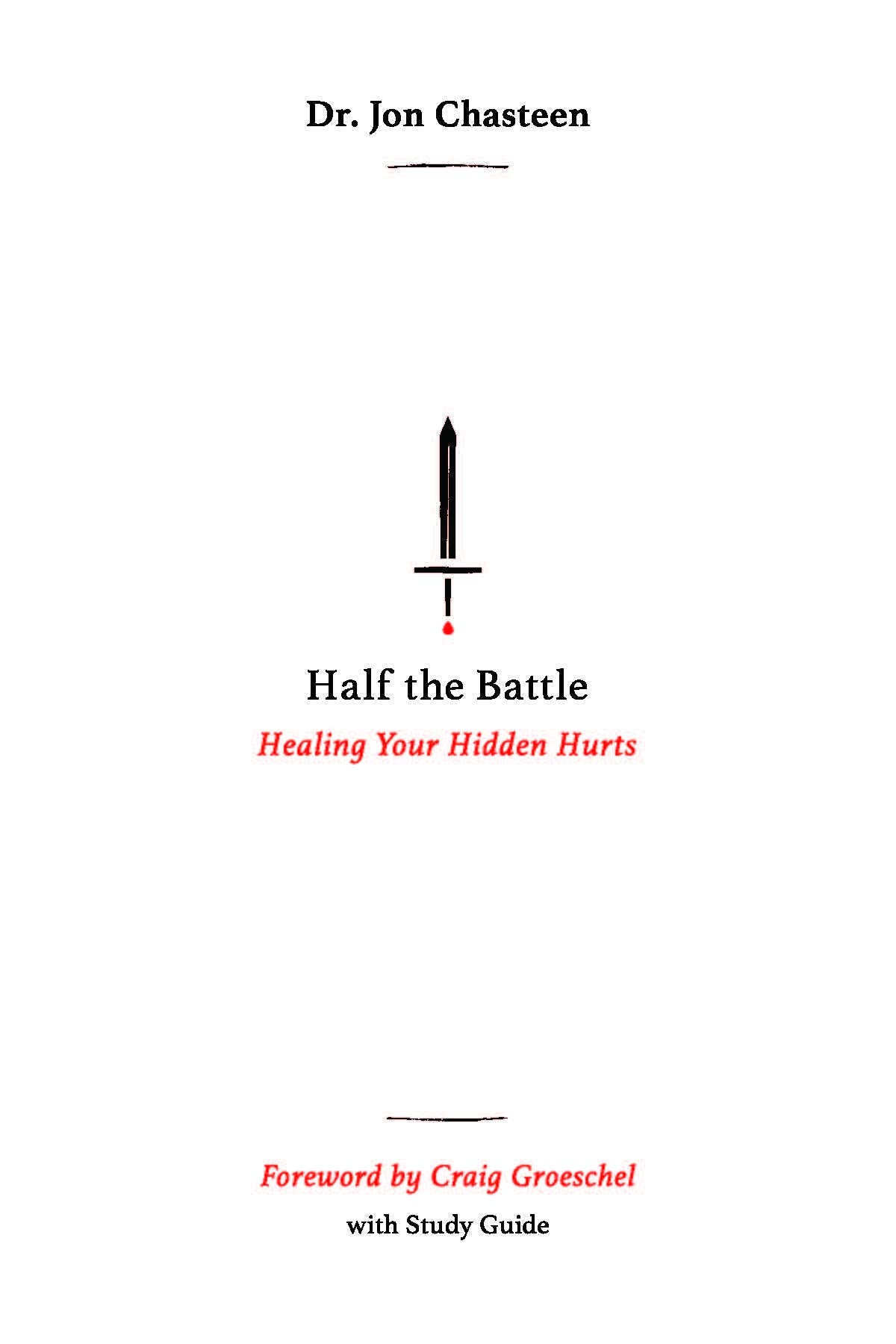 Half the Battle: Healing Your Hidden Hurts 9781951227272