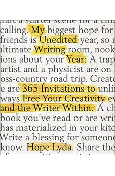 My Unedited Writing Year: 365 Invitations to Free Your Creativity and the Writer Within 9780736979177