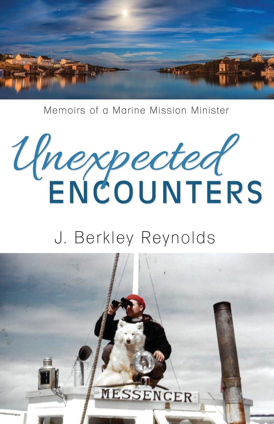 Unexpected Encounters: Memoirs of a Marine Mission Minister 9781486618392