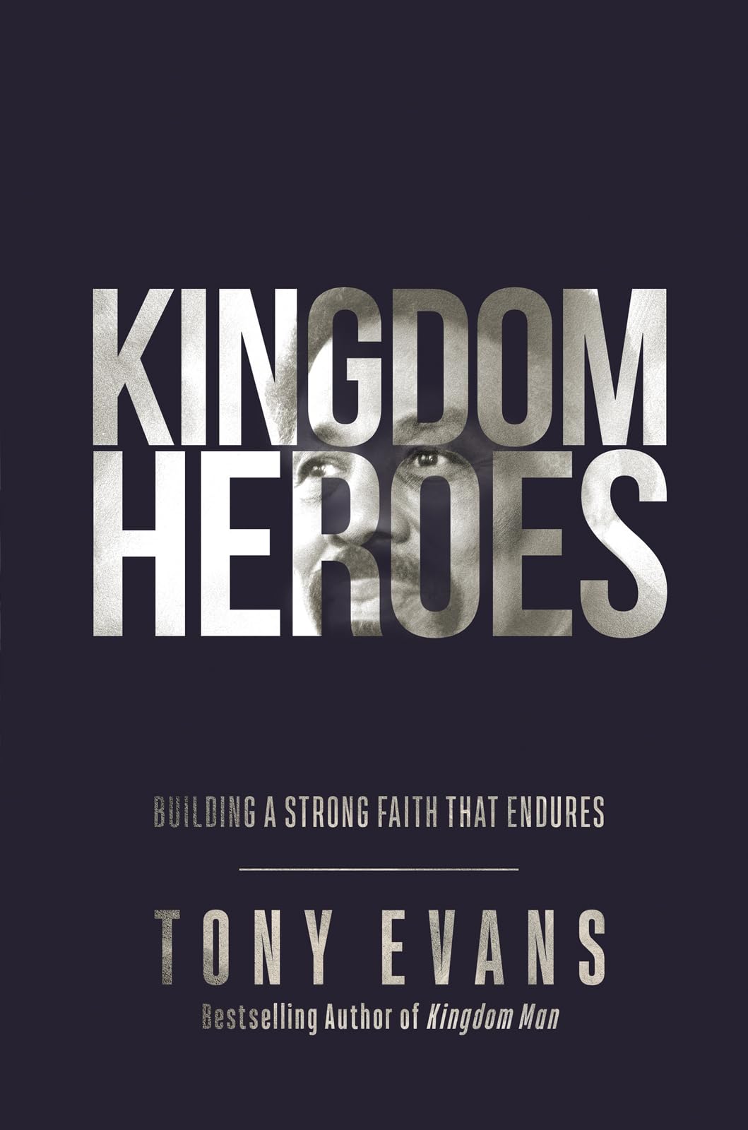 Kingdom Heroes: Building a Strong Faith That Endures 9780736976619