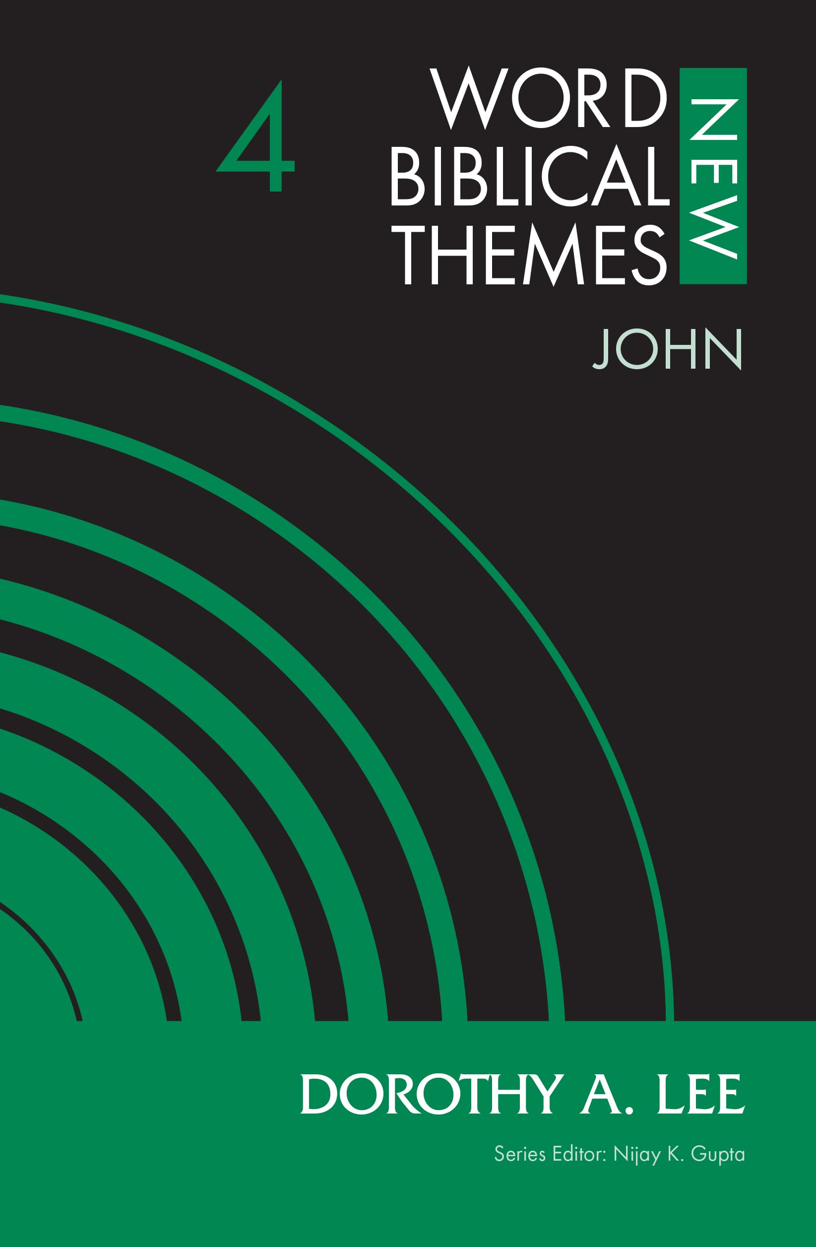 John, Volume 4 (4) (New Word Biblical Themes: New Testament) 9780310126911