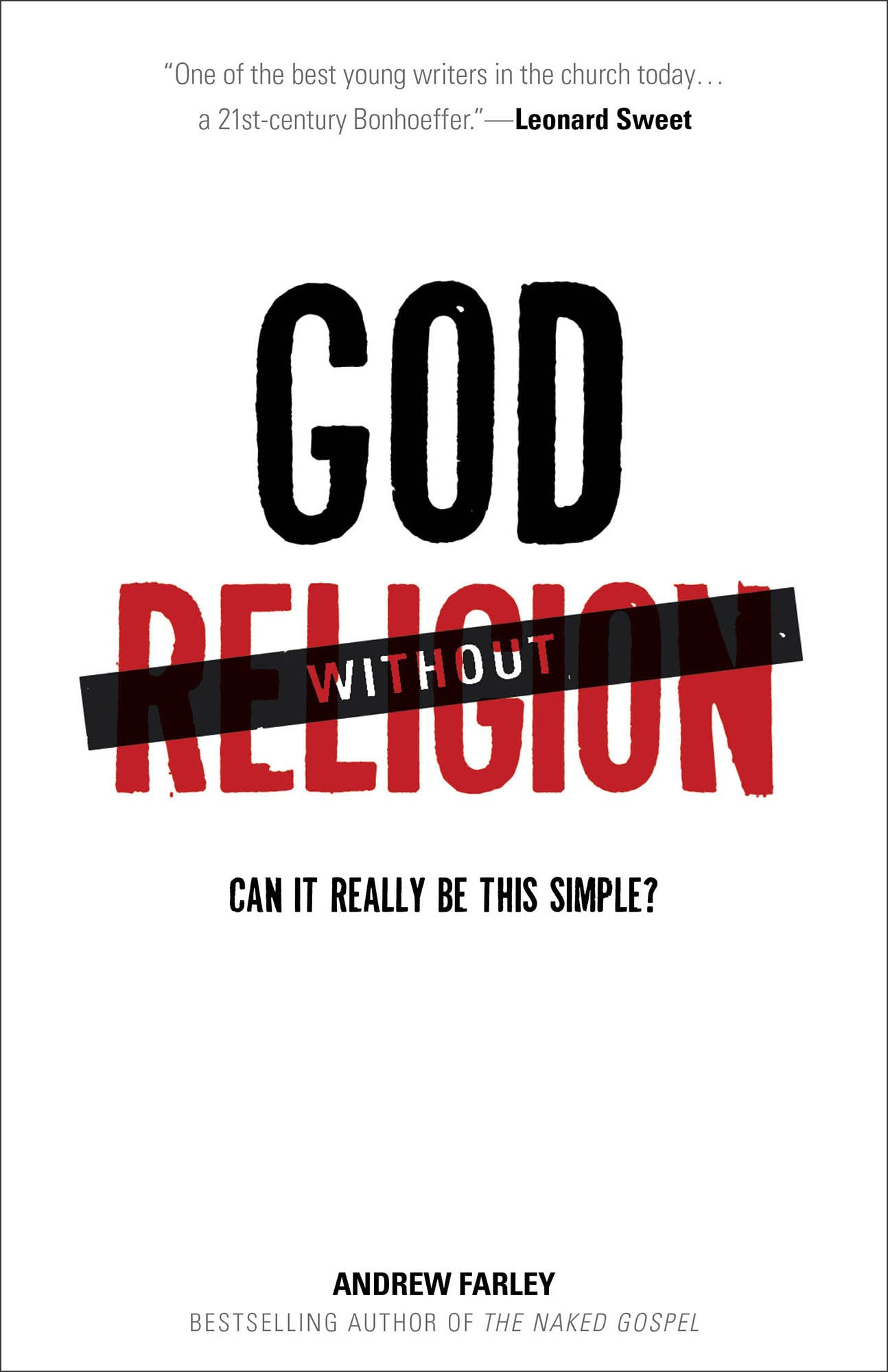 God without Religion: Can It Really Be This Simple? 9780801014871