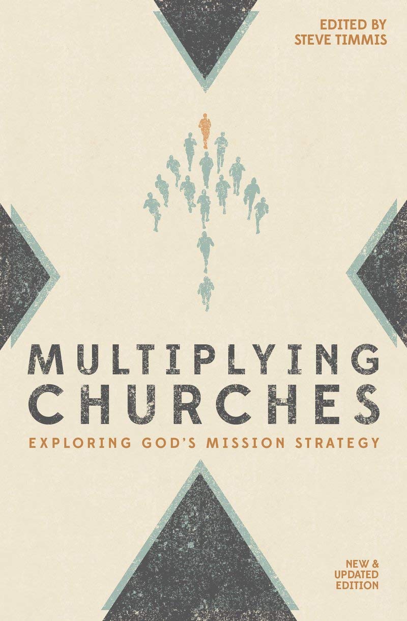 Multiplying Churches: Exploring God’s Mission Strategy 9781781913246