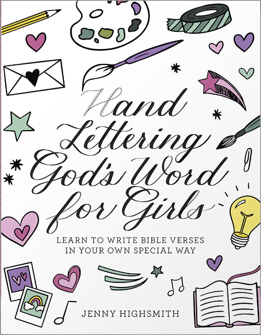 Hand Lettering God's Word for Girls: Learn to Write Bible Verses in Your Own Special Way 9780736989701