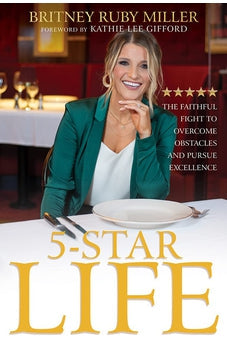 5-Star Life: The Faithful Fight to Overcome Obstacles and Pursue Excellence 9781641237505