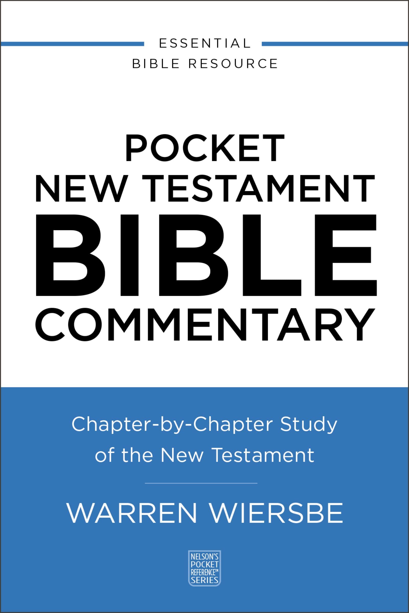 Pocket New Testament Bible Commentary: Chapter-by-Chapter Study of the New Testament (Nelson’s Pocket Reference Series) 9780310181149