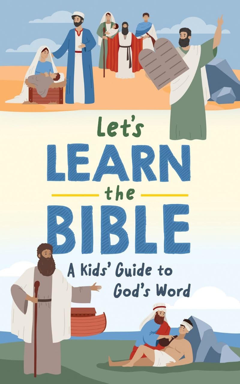 Let's Learn the Bible: A Kid's Guide to God's Word 9798891512436
