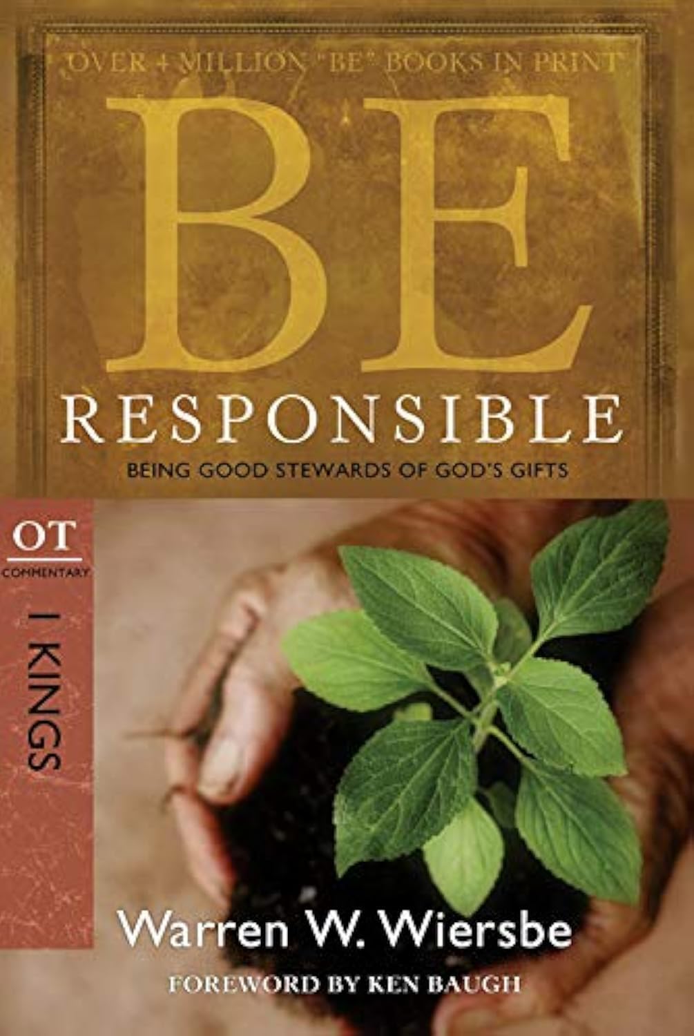Be Responsible (1 Kings): Being Good Stewards of God's Gifts (The BE Series Commentary) 9781434700544