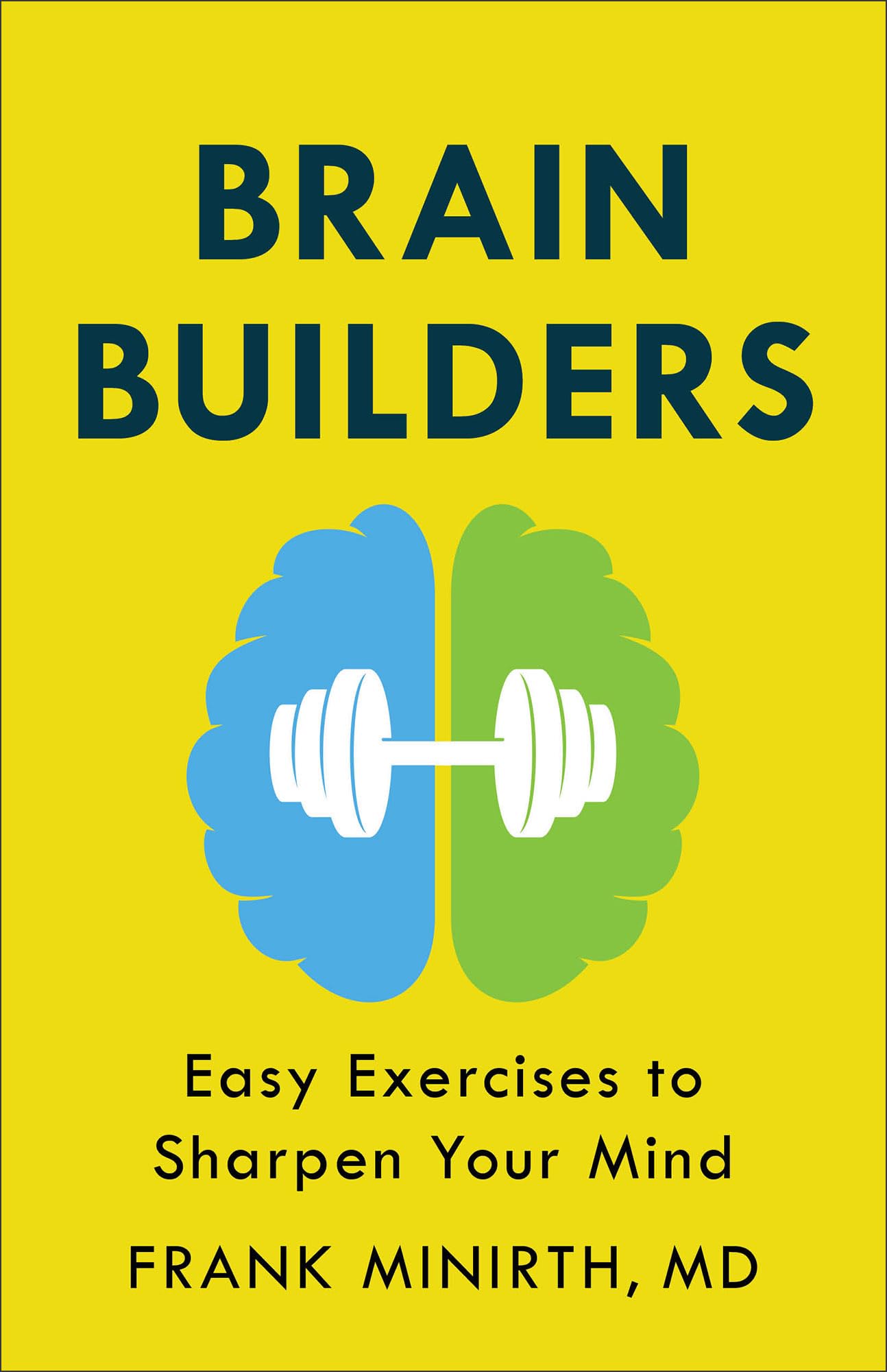 Brain Builders: Easy Exercises to Sharpen Your Mind 9780800745233