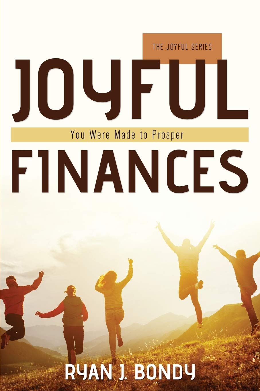 Joyful Finances: You Were Made to Prosper 9781486620715
