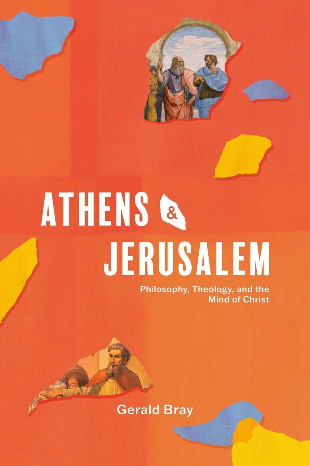 Athens and Jerusalem: Philosophy, Theology, and the Mind of Christ 9781683597728