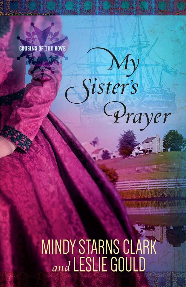 My Sister's Prayer (Cousins of the Dove Book 2) 9780736962902