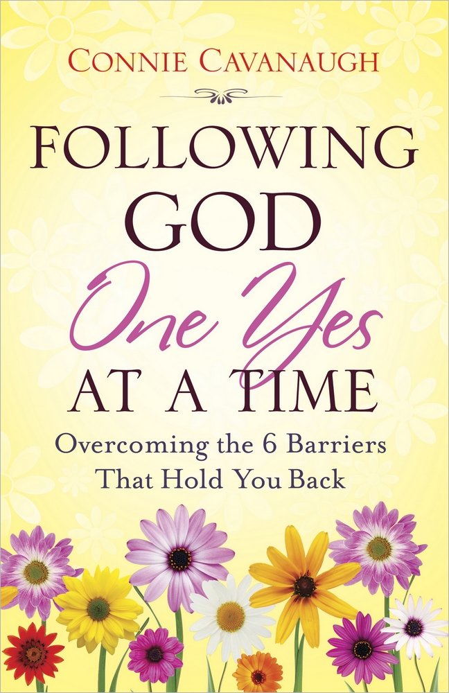 Following God One Yes at a Time: Overcoming the 6 Barriers That Hold You Back 9780736930178