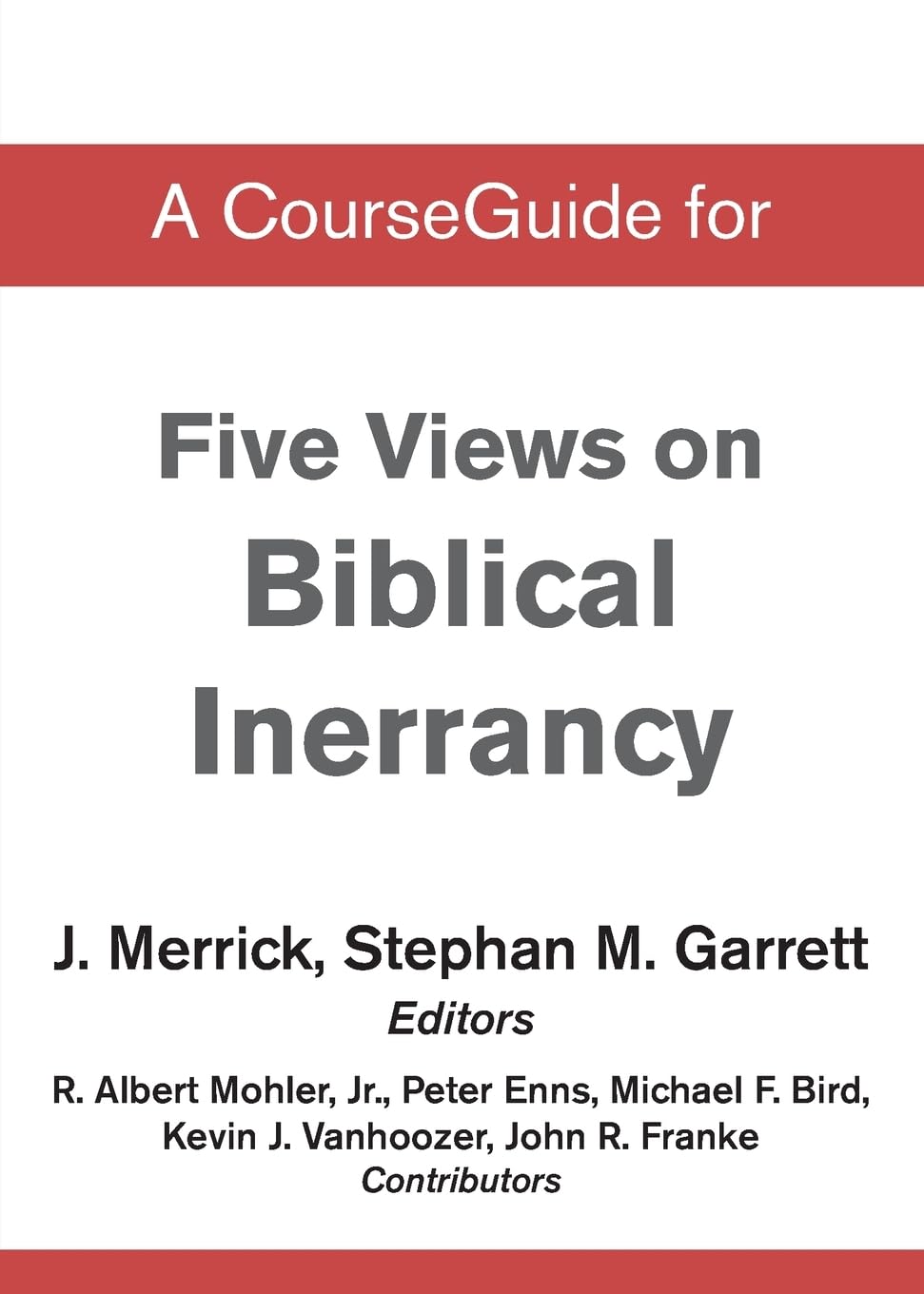 A CourseGuide for Five Views on Biblical Inerrancy 9780310110545