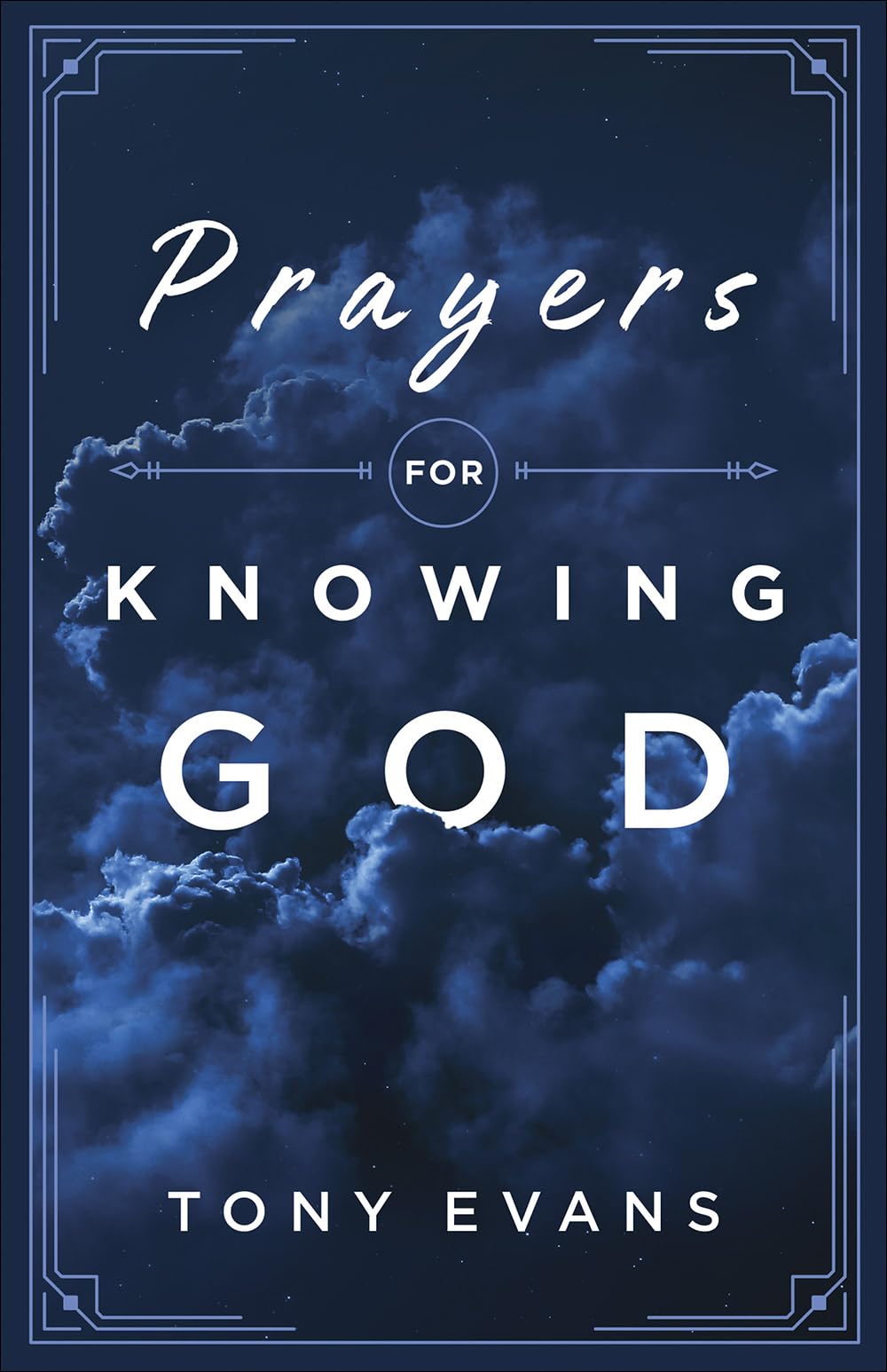 Prayers for Knowing God: Drawing Closer to Him