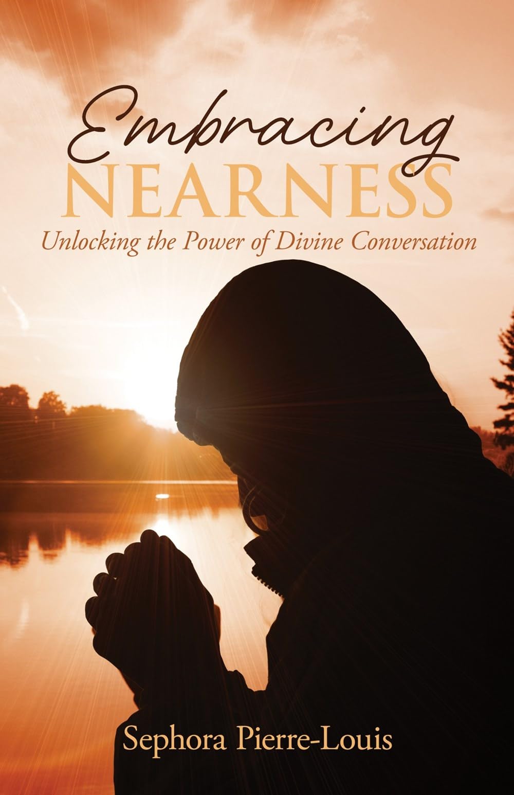 Embracing Nearness: Unlocking the Power of Divine Conversation 9781486626915